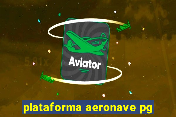 plataforma aeronave pg